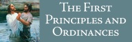 The First Principles and Ordinances